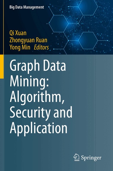 Qi Xuan, Zhongyuan Ruan, Yong Min - Graph Data Mining, Häftad