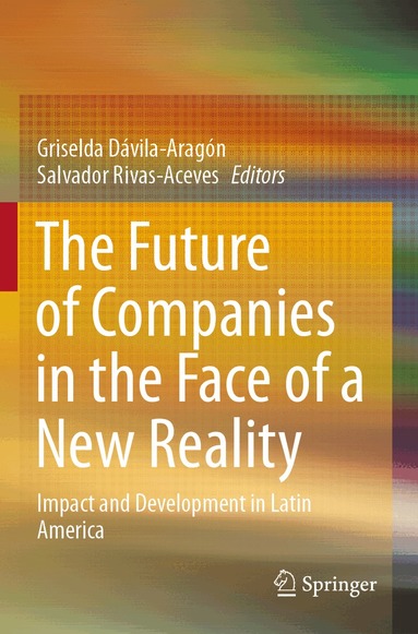 Griselda Dávila-Aragón, Salvador Rivas-Aceves - Future of Companies in the Face of a New Reality, Häftad