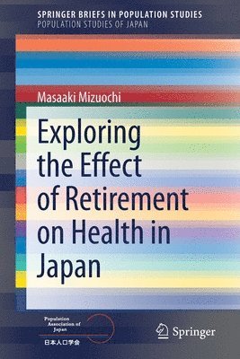 bokomslag Exploring the Effect of Retirement on Health in Japan
