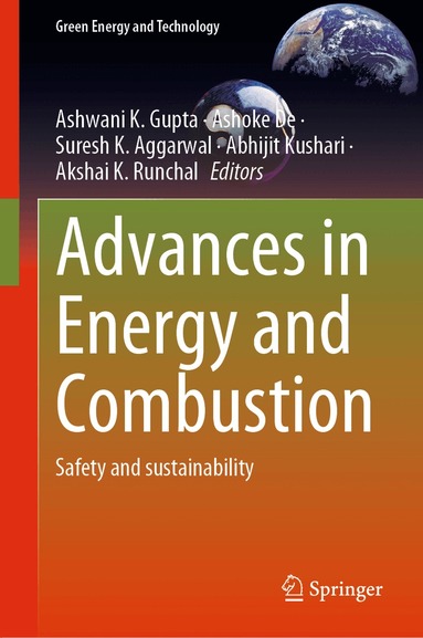 Ashwani K. Gupta, Ashoke De, Suresh K. Aggarwal, Abhijit Kushari, Akshai K. Runchal - Advances in Energy and Combustion, Häftad