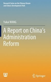 bokomslag A Report on Chinas Administration Reform