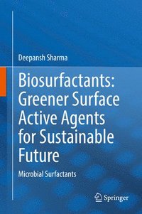 bokomslag Biosurfactants: Greener Surface Active Agents for Sustainable Future