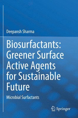 bokomslag Biosurfactants: Greener Surface Active Agents for Sustainable Future