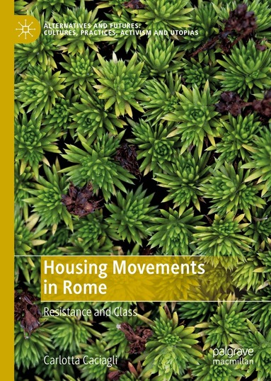 Carlotta Caciagli - Housing Movements in Rome, Inbunden
