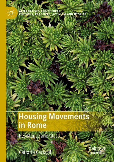 Carlotta Caciagli - Housing Movements in Rome, Häftad