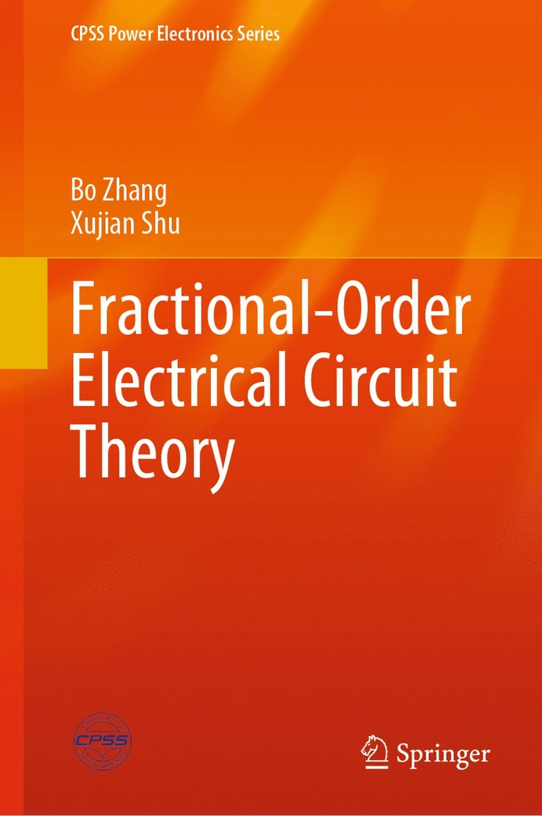 Bo Zhang, Xujian Shu - Fractional-Order Electrical Circuit Theory, Inbunden