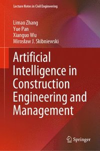 bokomslag Artificial Intelligence in Construction Engineering and Management