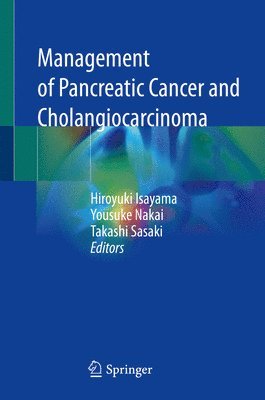Management of Pancreatic Cancer and Cholangiocarcinoma 1