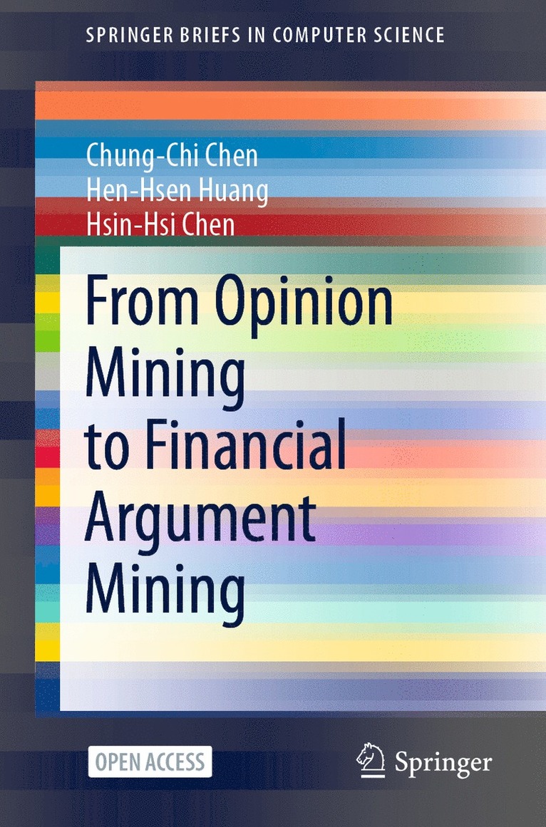 Chung-Chi Chen, Hen-Hsen Huang, Hsin-Hsi Chen - From Opinion Mining to Financial Argument Mining, Häftad