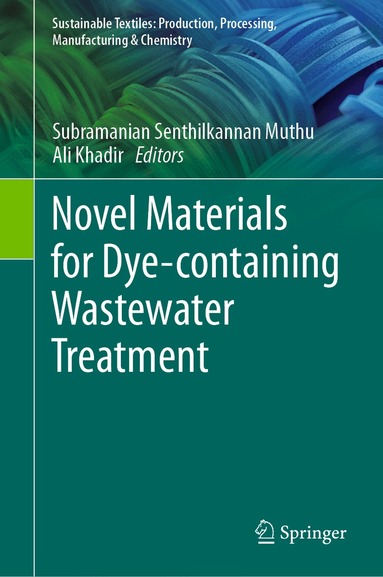 Subramanian Senthilkannan Muthu, Ali Khadir - Novel Materials for Dye-containing Wastewater Treatment, Inbunden