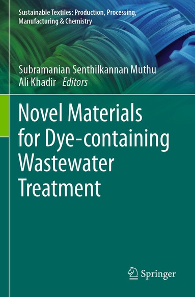 Subramanian Senthilkannan Muthu, Ali Khadir - Novel Materials for Dye-containing Wastewater Treatment, Häftad