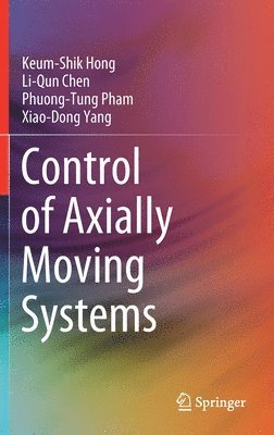 Control of Axially Moving Systems 1