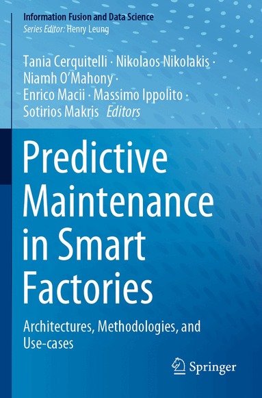 Tania Cerquitelli, Nikolaos Nikolakis, Niamh O’Mahony, Enrico Macii, Massimo Ippolito, Sotirios Makris - Predictive Maintenance in Smart Factories, Häftad
