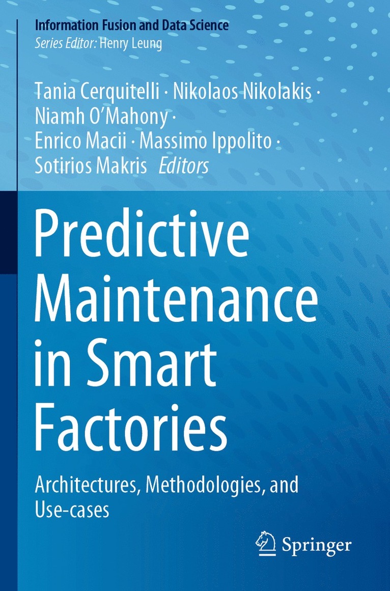 Tania Cerquitelli, Nikolaos Nikolakis, Niamh O’Mahony, Enrico Macii, Massimo Ippolito, Sotirios Makris, Niamh O'Mahony - Predictive Maintenance in Smart Factories, Häftad