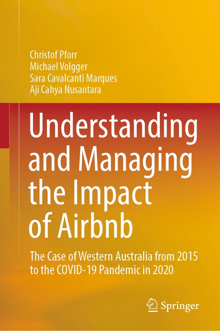 Christof Pforr, Michael Volgger, Sara Cavalcanti Marques, Aji Cahya Nusantara - Understanding and Managing the Impact of Airbnb, Inbunden