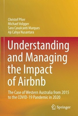 Understanding and Managing the Impact of Airbnb 1