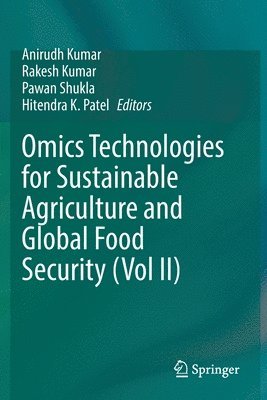 Omics Technologies for Sustainable Agriculture and Global Food Security (Vol II) 1