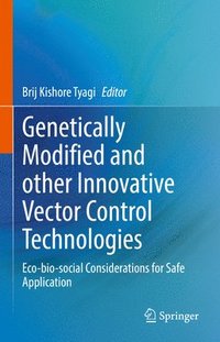 bokomslag Genetically Modified and other Innovative Vector Control Technologies