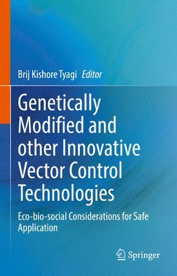 bokomslag Genetically Modified and other Innovative Vector Control Technologies