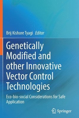 bokomslag Genetically Modified and other Innovative Vector Control Technologies