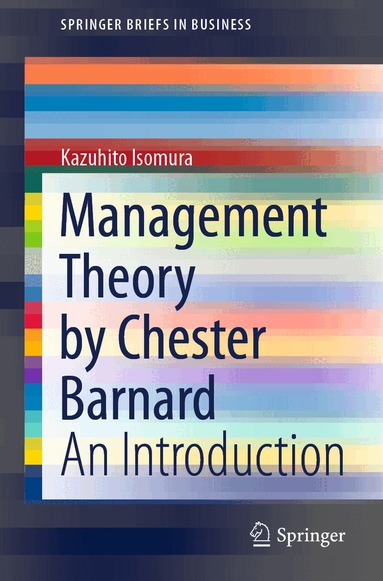 Kazuhito Isomura - Management Theory by Chester Barnard, Häftad