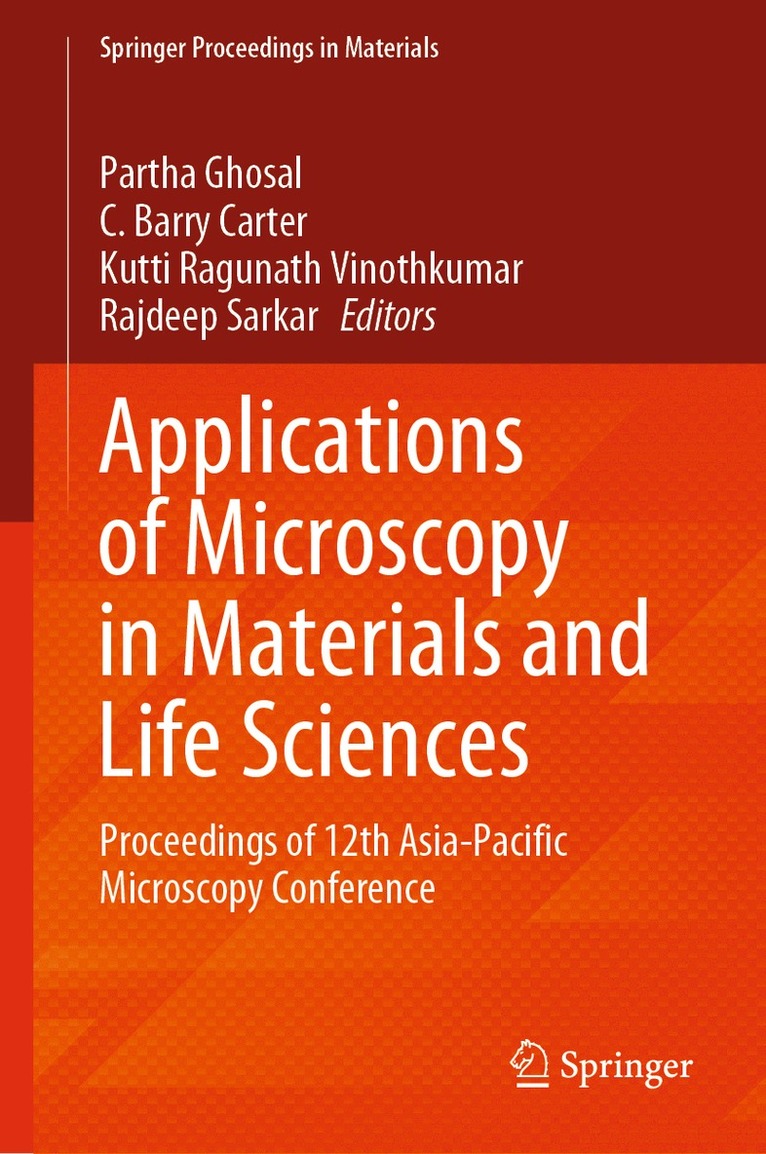 Partha Ghosal, C. Barry Carter, Kutti Ragunath Vinothkumar, Rajdeep Sarkar - Applications of Microscopy in Materials and Life Sciences, Inbunden