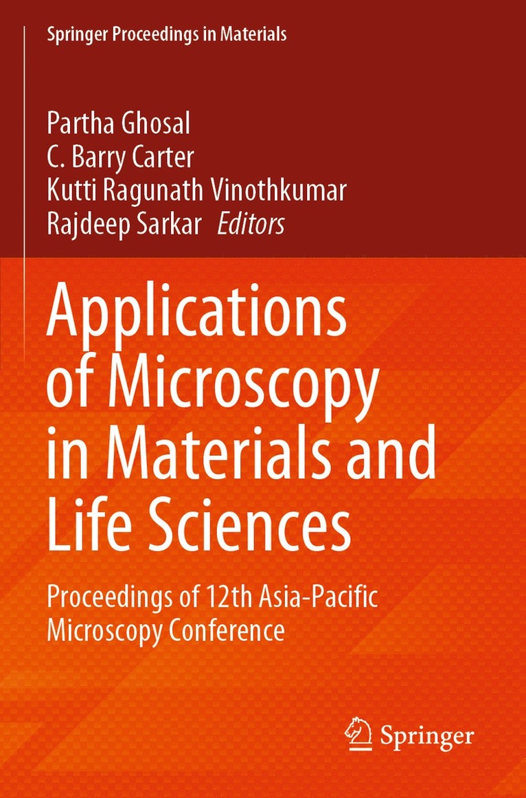 Partha Ghosal, C. Barry Carter, Kutti Ragunath Vinothkumar, Rajdeep Sarkar - Applications of Microscopy in Materials and Life Sciences, Häftad