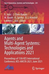 bokomslag Agents and Multi-Agent Systems: Technologies and Applications 2021