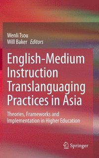 bokomslag English-Medium Instruction Translanguaging Practices in Asia