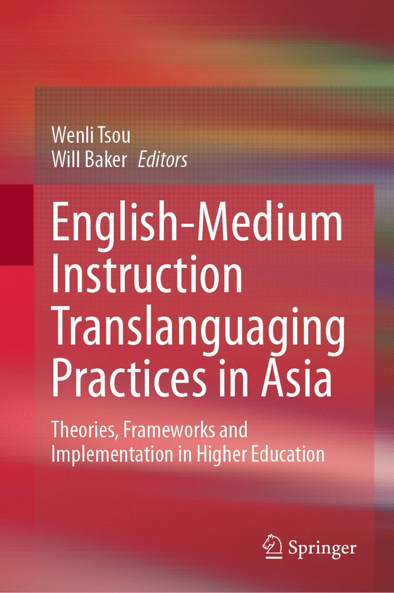 English-Medium Instruction Translanguaging Practices in Asia 1