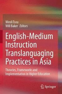 bokomslag English-Medium Instruction Translanguaging Practices in Asia