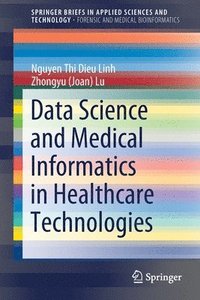 bokomslag Data Science and Medical Informatics in Healthcare Technologies