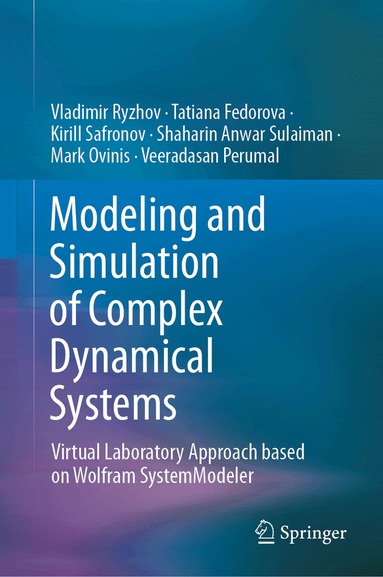 Vladimir Ryzhov, Tatiana Fedorova, Kirill Safronov, Shaharin Anwar Sulaiman, Mark Ovinis, Veeradasan Perumal - Modeling and Simulation of Complex Dynamical Systems, Inbunden