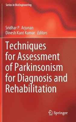 Techniques for Assessment of Parkinsonism for Diagnosis and Rehabilitation 1