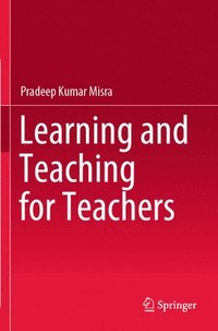 bokomslag Learning and Teaching for Teachers