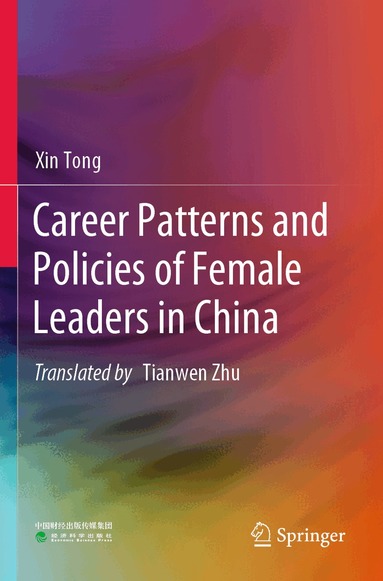 Xin Tong - Career Patterns and Policies of Female Leaders in China, Häftad