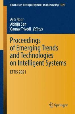 Proceedings of Emerging Trends and Technologies on Intelligent Systems 1