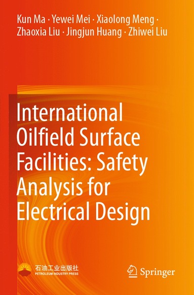 bokomslag International Oilfield Surface Facilities: Safety Analysis for Electrical Design