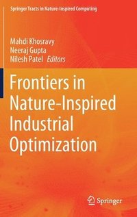 bokomslag Frontiers in Nature-Inspired Industrial Optimization