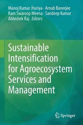 Sustainable Intensification for Agroecosystem Services and Management 1