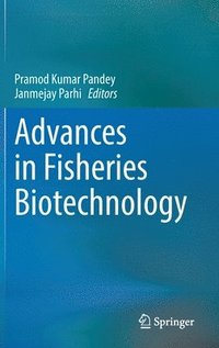 bokomslag Advances in Fisheries Biotechnology