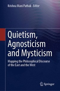bokomslag Quietism, Agnosticism and Mysticism