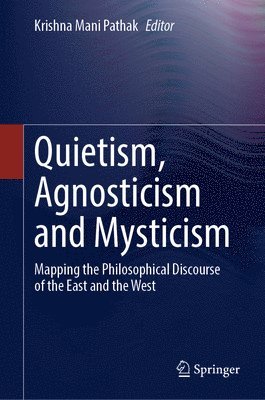 Quietism, Agnosticism and Mysticism 1