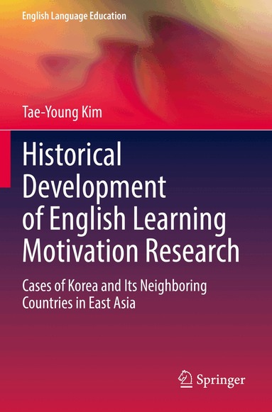 Tae-Young Kim - Historical Development of English Learning Motivation Research, Häftad