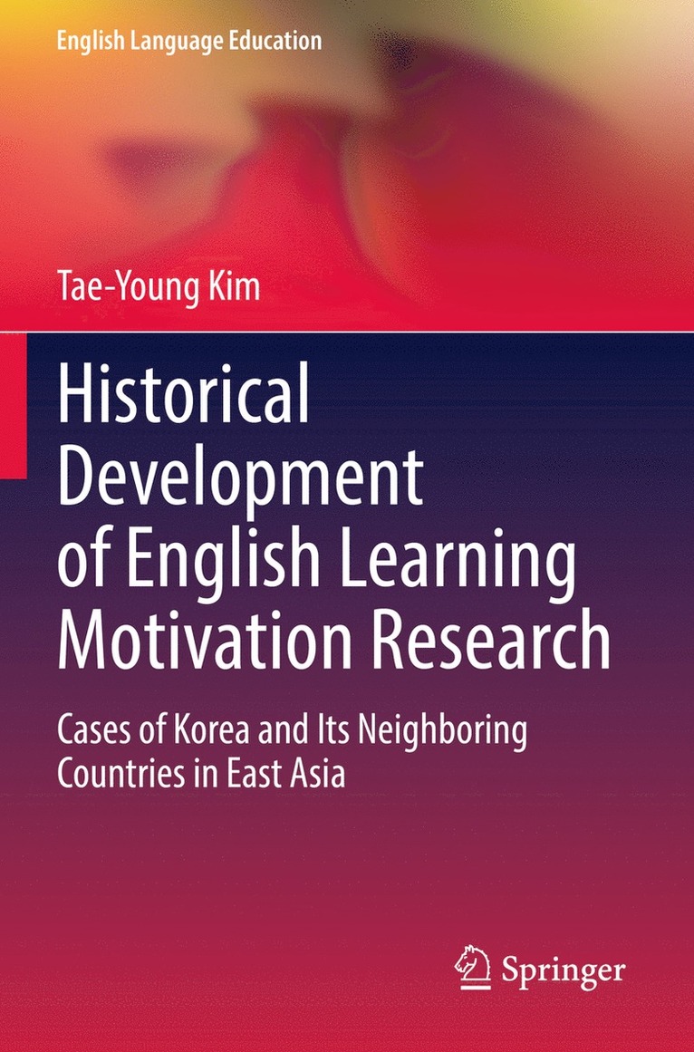 Tae-Young Kim - Historical Development of English Learning Motivation Research, Häftad