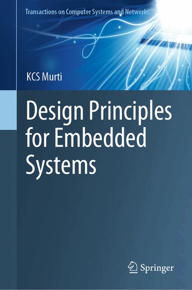 KCS Murti - Design Principles for Embedded Systems, Inbunden
