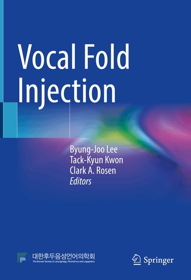 Byung-Joo Lee, Tack-Kyun Kwon, Clark A. Rosen - Vocal Fold Injection, Inbunden