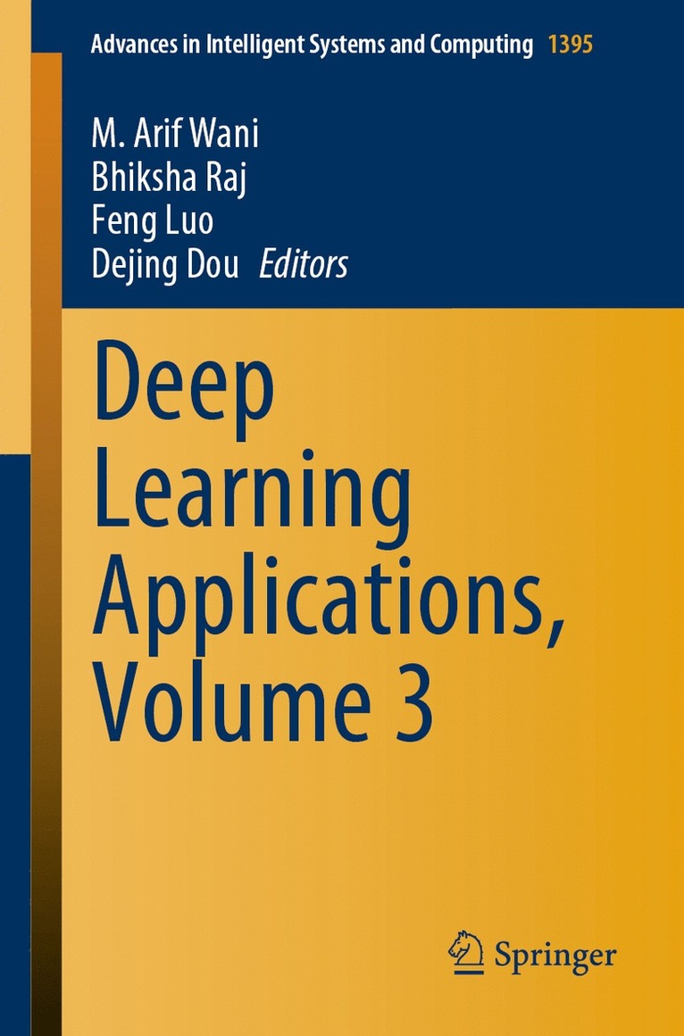 M. Arif Wani, Bhiksha Raj, Feng Luo, Dejing Dou - Deep Learning Applications, Volume 3, Häftad