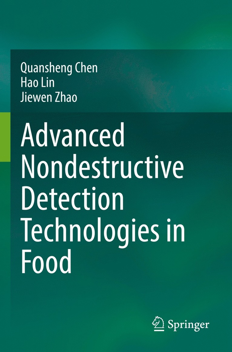 Quansheng Chen, Hao Lin, Jiewen Zhao - Advanced Nondestructive Detection Technologies in Food, Häftad
