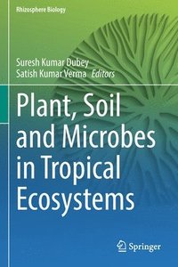 bokomslag Plant, Soil and Microbes in Tropical Ecosystems
